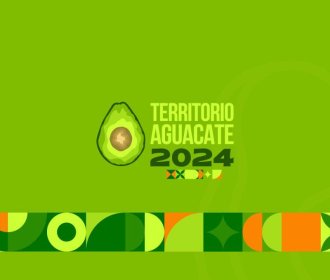 Territorio Aguacate 2024, el hub latinoamericano del aguacate