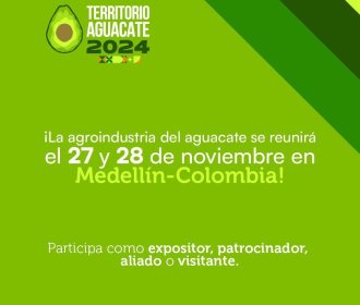 Territorio Aguacate 2024: un evento clave para la industria del aguacate
